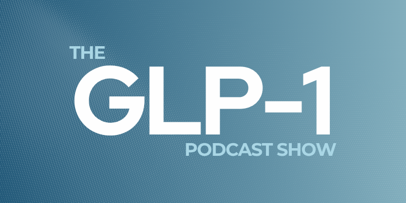 The GLP-1 Podcast Show