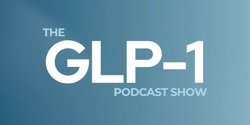 The GLP-1 Podcast Show